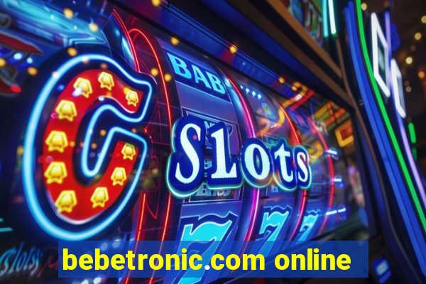 bebetronic.com online